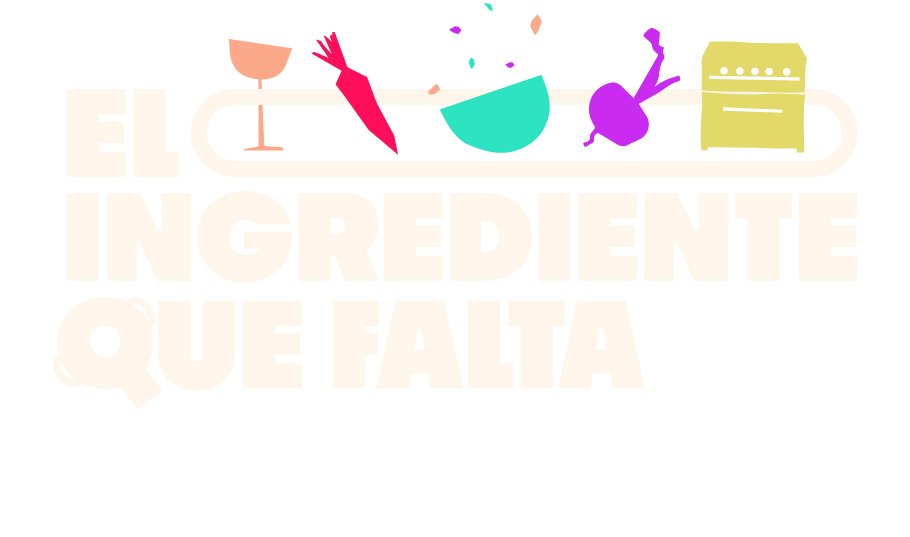 El Ingrediente Que Falta